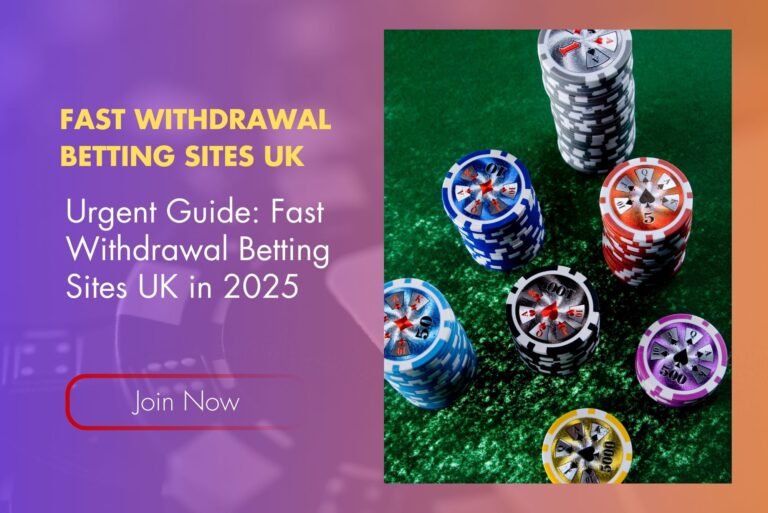 Urgent Guide: Fast Withdrawal Betting Sites UK in 2025