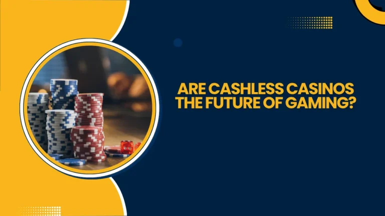 Are Cashless Casinos the Future of Gaming? Are Cashless Casinos the Future of Gaming?