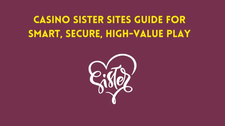 Casino Sister Sites Guide for Smart, Secure, High-Value Play